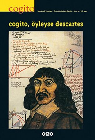 Cogito Sayı: 10 - Öyleyse Descartes