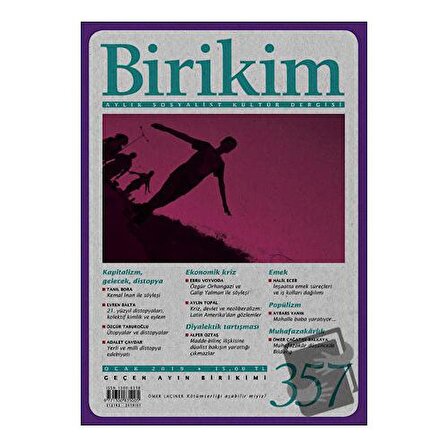Birikim Aylık Sosyalist Kültür Dergisi Sayı: 357 Ocak 2019 / Birikim Yayınları