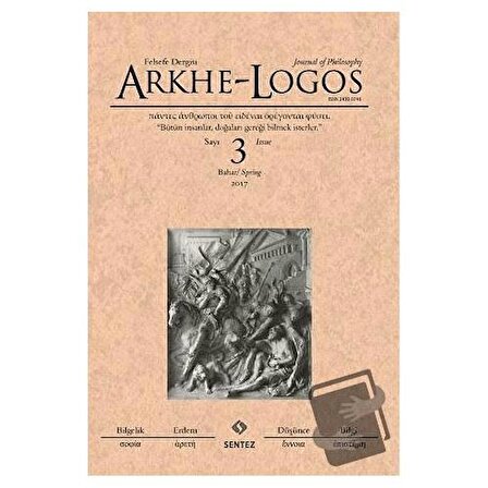 Arkhe - Logos Felsefe Dergisi Sayı: 3 Bahar 2017