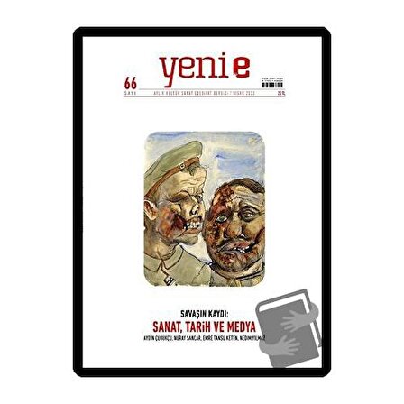 Yeni E Dergisi Aylık Kültür Sanat Dergisi Sayı: 66 Nisan 2022 / Yeni E Dergisi