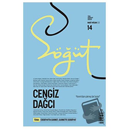 Söğüt   Türk Edebiyatı Dergisi Sayı 14 / Mart   Nisan 2022 / Söğüt Dergisi