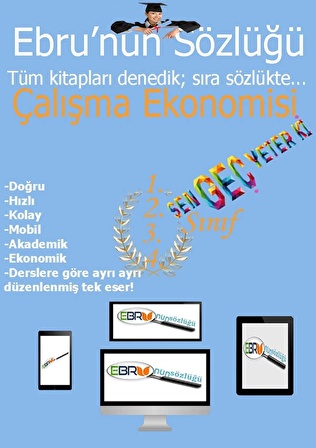 AÖF İİBF Ebru’nun Sözlüğü Çalışma Ekonomisi Bölümü E- Sözlük-1.Sınıf