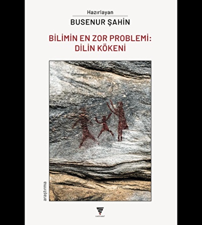 Dilin Kökeni-Bilimin En Zor Problemi -Busenur Şahin