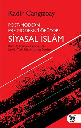 Post-Modern Pre-Moderni Öpüyor: Siyasal İslam
