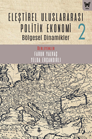 Eleştirel Uluslararası Politik Ekonomi 2: Bölgesel Dinamikler