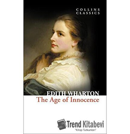 The Age of Innocence (Collins Classics)