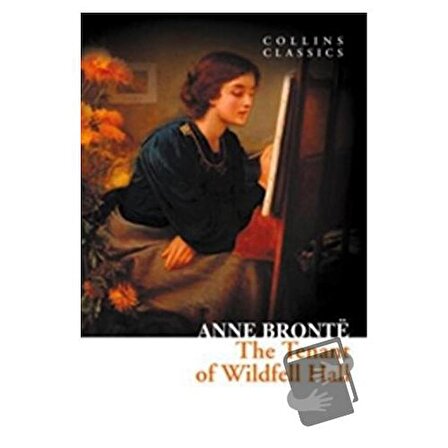 The Tenant of Wildfell Hall (Collins Classics) / HarperCollins / Anne Bronte