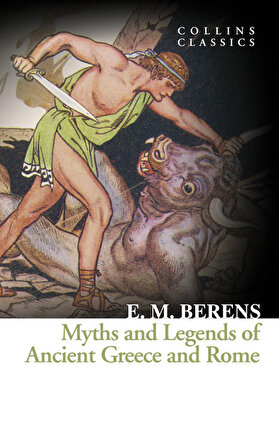 Myths and Legends of Ancient Greece &Rome(CollinsC