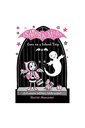 Oxford Childrens Book - Isadora Moon Goes On A School Trip