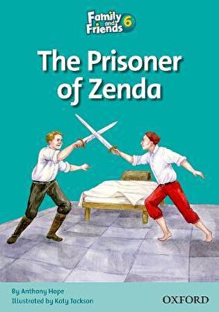 The Prisoner Of Zenda / Family And Friends Level 6 - Kolektif - Oxford Yayınları