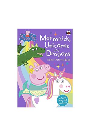 Peppa Pig: Mermaids, Unicorns and Dragons -Sticker Activity Book