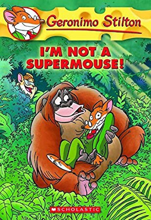I'm Not a Supermouse! (Geronimo Stilton #43