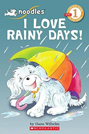 Noodles: I Love Rainy Days! (Scholastic Reader Lev