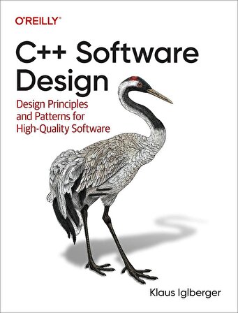 C++ Software Design: Design Principles and Patterns for High-Quality Software Klaus Iglberger