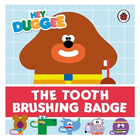 Ladybird Hey Duggee - The Tooth Brushing Badge