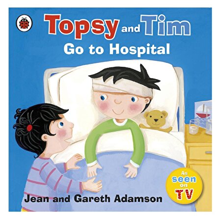Ladybird Topsy and Tim - Go to Hospital
