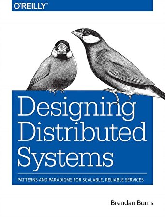 Designing Distributed Systems  (Brendan Burns)