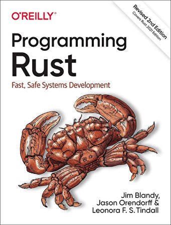 Programming Rust: Fast, Safe Systems Development 2nd Edition (Jim Blandy   Leonora F. S. Tindall)