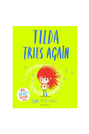 Bloomsbury - Tilda Tries Again : A Big Bright Feelings Book
