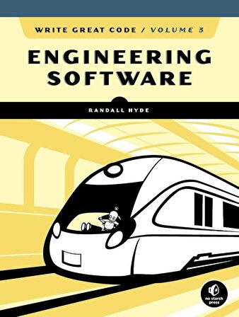 Write Great Code, Volume 3: Engineering Software Randall Hyde