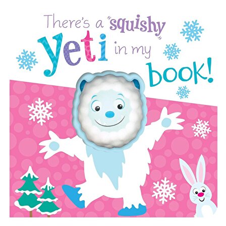 Imagine That There's a Squishy Yeti in My Book