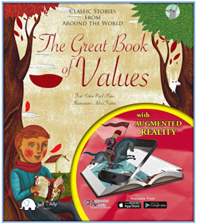 The Great Book of Values (+ AR-ARTTIRILMIŞ GERÇEKLİK ve OYUN ekli Çocuk Kitabı)
