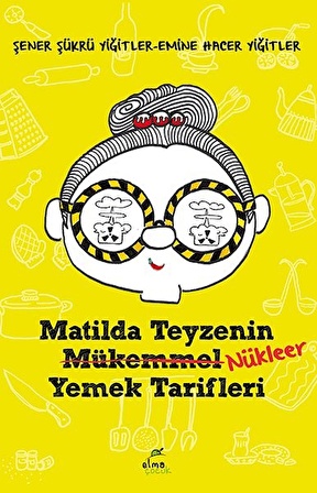 Matilda Teyzenin Nükleer Yemek Tarifleri