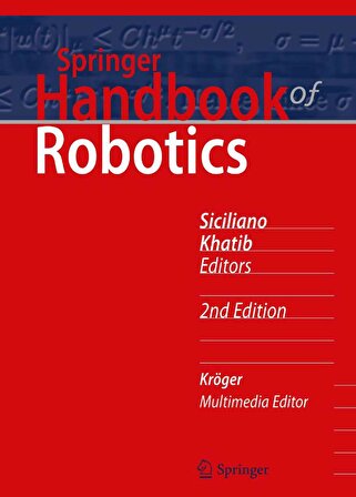 Springer Handbook of Robotics  Bruno Siciliano & Oussama Khatib  (2 CİLT)
