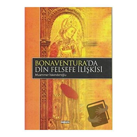 Bonaventura’da Din Felsefe İlişkisi / Değişim Yayınları / Muammer İskenderoğlu