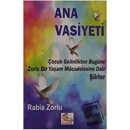 Ana Vasiyeti (Ciltli) / İtalik Yayınevi / Rabia Zorlu