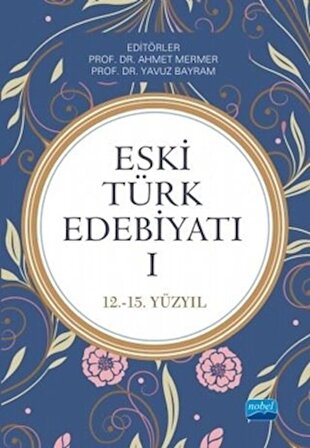 Eski Türk Edebiyatı 1 (12 - 15. Yıl)
