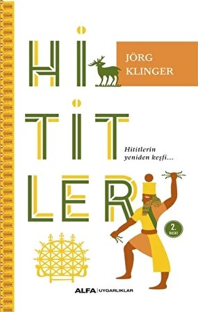 Hititler - Jorg Klinger - Alfa Yayınları