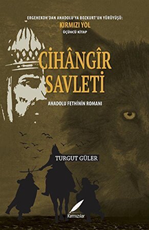 Cihangir Savleti & Anadolu Fethinin Romanı / Turgut Güler