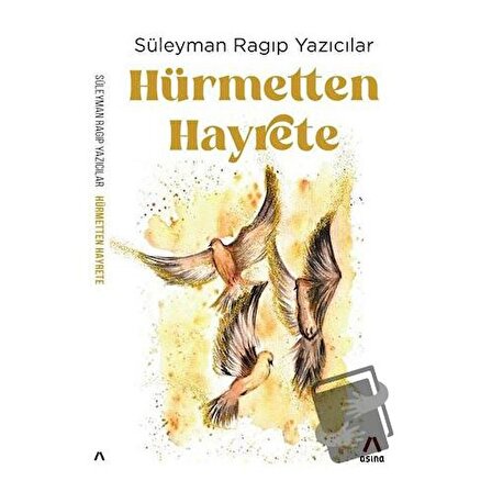 Hürmetten Hayrete / Aşina Yayınları / Süleyman Ragıp Yazıcılar