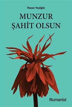 Munzur Şahit Olsun