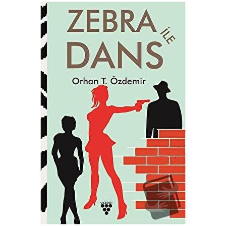 Zebra İle Dans / Urzeni Yayıncılık / Orhan T. Özdemir