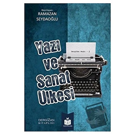 Yazı ve Sanat Ülkesi 2 / Liz Yayınları / Ramazan Seydaoğlu