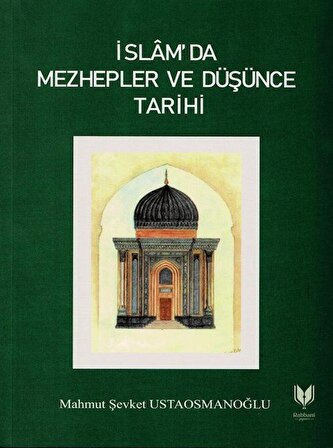 İslamda Mezhepler ve Düşünce Tarihi / M. Şevket Ustaosmanoğlu