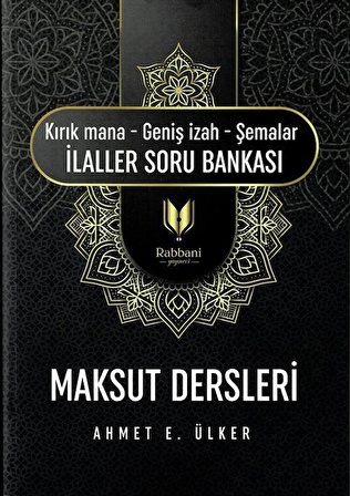 Maksut Dersleri (Kırık Mana – Geniş İzah – Şemalar İlaller Soru Bankası)