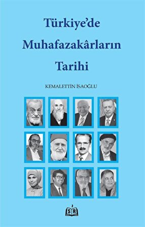 Türkiye'de Muhafazakarların Tarihi / Kemalettin İsaoğlu