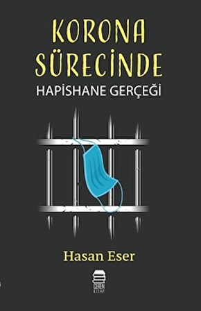 Korona Sürecinde Hapishane Gerçeği