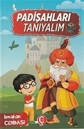 Padişahları Tanıyalım / Ismahan Çeribaşı