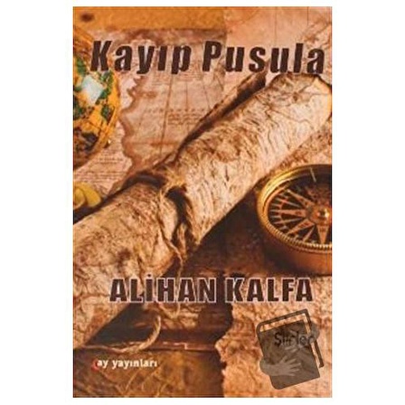 Kayıp Pusula / Ay Yayınları / Alihan Kalfa