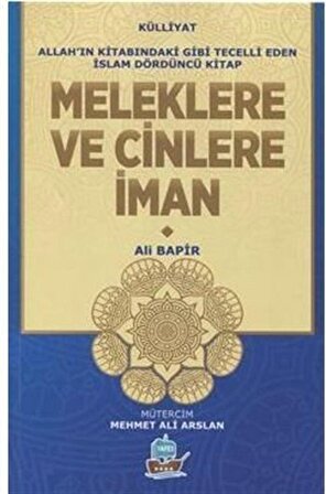 Meleklere ve Cinlere İman / Allah'ın Kitabındaki Gibi Tecelli Eden İslam 4 / Mamoste Ali Bapir