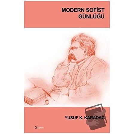 Modern Sofist Günlüğü / Expoze Kitap / Yusuf K. Karadağ