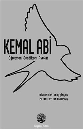 Kemal Abi - Öğretmen Sendikacı Avukat