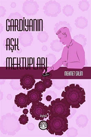 Gardiyanın Aşk Mektupları / Mehmet Salim