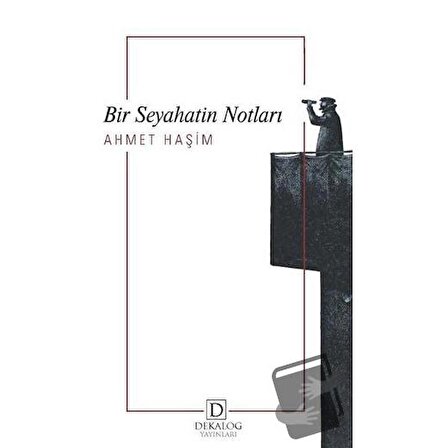 Bir Seyahatin Notları / Dekalog Yayınları / Ahmet Haşim
