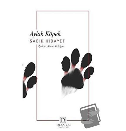 Aylak Köpek / Dekalog Yayınları / Sadık Hidayet