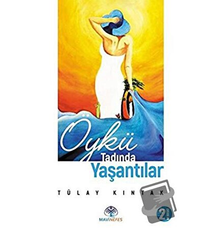 Öykü Tadında Yaşantılar / Mavi Nefes Yayınları / Tülay Kıntak